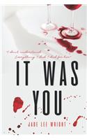 It Was You