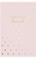 Gratitude Journal: Daily Gratitude Journal 52 Week Diary for a Happier You in One Minute a Day Rose Gold Polka Dots