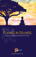 Playing in Stillness