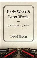 Early Work & Later Works