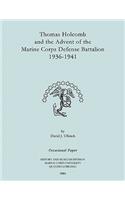 Thomas Holcomb and the Advent of the Marine Corps Defense Battallion 1936-1991