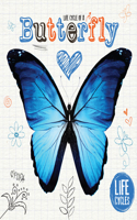 Butterfly: (Life Cycles)
