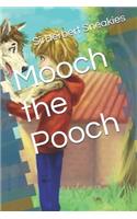Mooch the Pooch