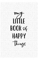 My Little Book of Happy Things