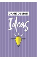 Game Design Ideas Notebook: Blank Lined Journal