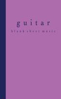 Guitar Blank Sheet Music: 120 Page Tab Notebook for Composing and Writing Songs on Your Guitar in Purple and Blue 8 1/2 X 11