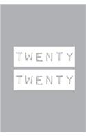 Twenty Twenty: A Weekly Planner for the End of the Decade: 6x9 Satin Matte Gray Cover
