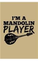 I'm a Mandolin Player: Blank Lined Journal to Write in - Ruled Writing Notebook