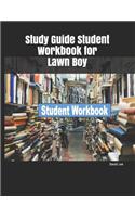 Study Guide Student Workbook for Lawn Boy
