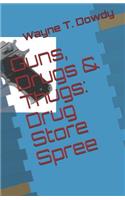 Guns, Drugs & Thugs