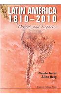 Latin America 1810-2010: Dreams and Legacies