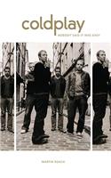 Coldplay: Viva Coldplay! - A Biography: A Biography