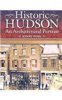 Historic Hudson: An Architectural Portrait