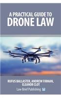 Practical Guide to Drone Law