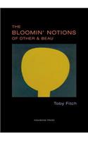 The Bloomin' Notions of Other & Beau