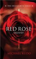 Red Rose (Blood): The Deadly Rose Series