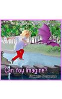 Can You Imagine?