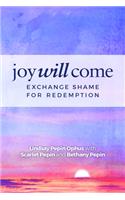 Joy Will Come