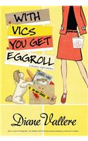 With Vics You Get Eggroll: (English)