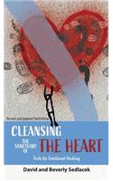 Cleansing the Sanctuary of the Heart: Tools for Emotional Healing