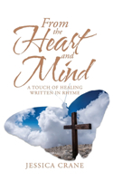 From the Heart and Mind: A Touch of Healing Written in Rhyme