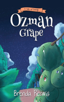 Ozman Grape: A Tale of Courage