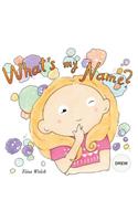 What's my name? DREW