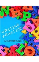 Writing Practice Workbook: Letter Tracing Practice Book For Preschoolers, Kindergarten (Printing For Kids Ages 3-5)(5/8" Lines, Dashed)