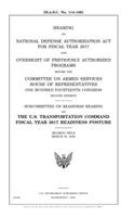 Hearing on National Defense Authorization Act for Fiscal Year 2017 and oversight of previously authorized programs before the Committee on Armed Services, House of Representatives, One Hundred Fourteenth Congress, second session