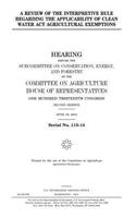 A review of the interpretive rule regarding the applicability of Clean Water Act agricultural exemptions