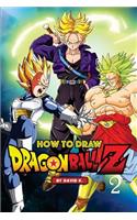 How to Draw Dragonball Z #2: The Step-By-Step Dragon Ball Z Drawing Book