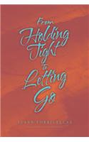 From Holding Tight to Letting Go