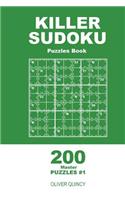 Killer Sudoku - 200 Master Puzzles 9x9 (Volume 1)