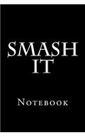 Smash It