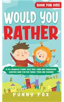 Would You Rather Book for Kids