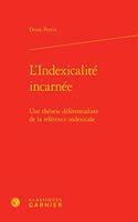 L'Indexicalite Incarnee