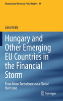 Hungary and Other Emerging EU Countries in the Financial Storm