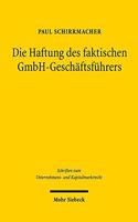 Die Haftung des faktischen GmbH-Geschäftsführers
