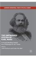 The Unfinished System of Karl Marx