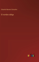 El nombre obliga