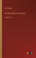 Green Mirror; A Quiet Story