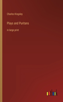 Plays and Puritans: in large print