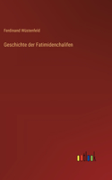 Geschichte der Fatimidenchalifen