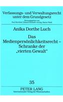 Das Medienpersoenlichkeitsrecht - Schranke Der «Vierten Gewalt»