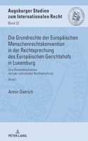 Die Grundrechte Der Europaeischen Menschenrechtskonvention in Der Rechtsprechung Des Europaeischen Gerichtshofs in Luxemburg