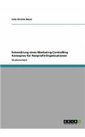 Entwicklung eines Marketing-Controlling Konzeptes für Nonprofit-Organisationen