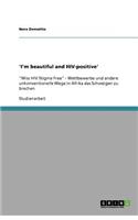 'I'm beautiful and HIV-positive'