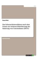 Schutzschirmverfahren nach dem Gesetz zur weiteren Erleichterung der Sanierung von Unternehmen (ESUG)