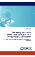 Achieving Bussiness Excellance through Total Productive Maintenance
