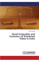 Social Inequality and Exclusion of Scheduled Tribes in India